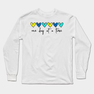 One Day at a Time Hearts Encouragement Mental Health Awareness Long Sleeve T-Shirt